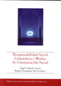 Responsabilidad Social y Medios de Comunicación, de GALINDO GARCIA | portada del libro