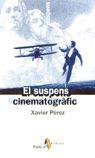 El suspens cinematogràfic, de Pérez Torío, Xavier | portada del libro