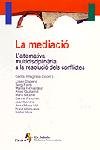 La mediació. L'alternativa multidisciplinària a la resolució dels con, de Autors | portada del libro