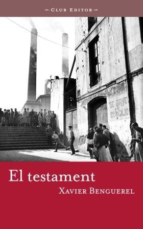El testament, de Benguerel, Xavier | portada del libro