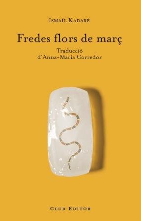 Fredes flors de març, de Kadaré, Ismaïl | portada del libro