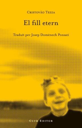 El fill etern, de Tezza, Cristovao | portada del libro