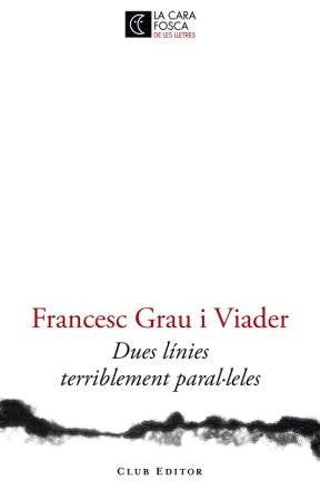 Dues línies terriblement paral·leles, de Grau Viader | portada del libro