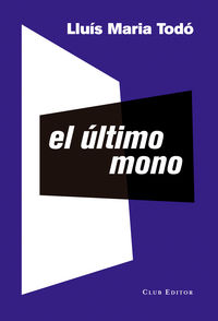 El último mono, de Todó, Lluís Maria | portada del libro