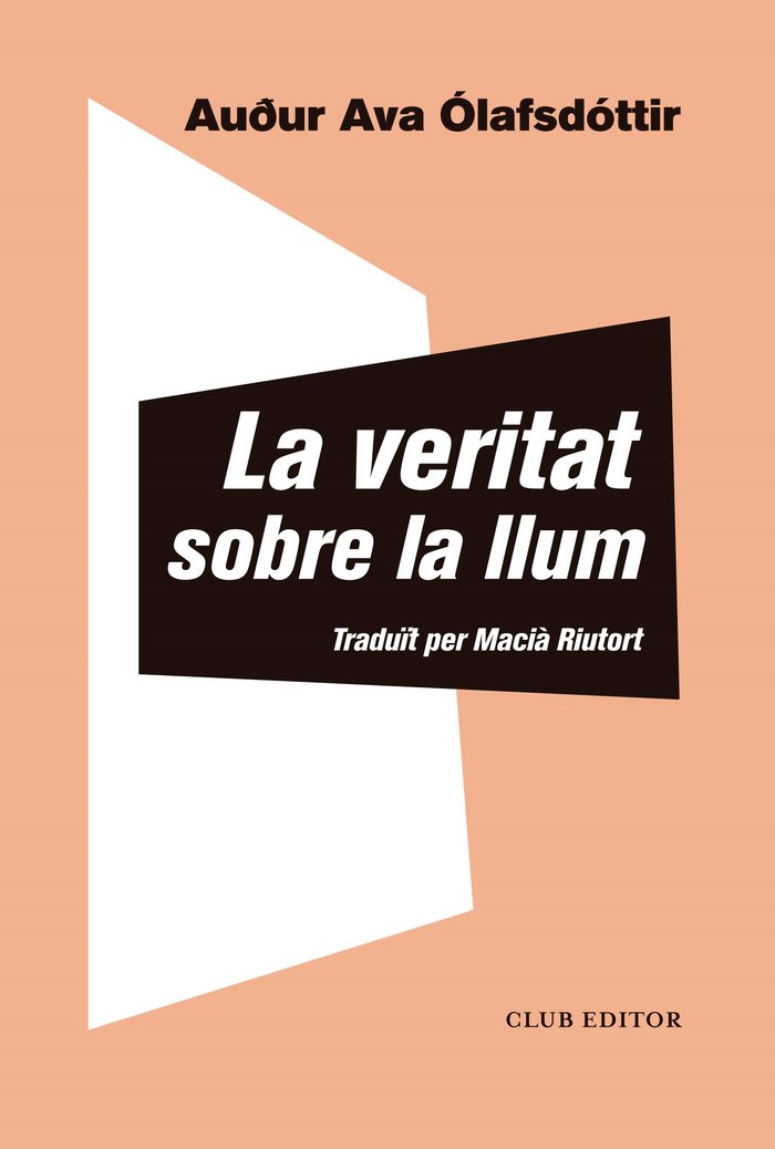 LA VERITAT SOBRE LA LLUM, de OLAFSDOTTIR, AUÑUR AVA | portada del libro