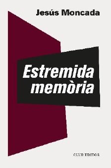 ESTREMIDA MEMORIA, de MONCADA,JESUS | portada del libro