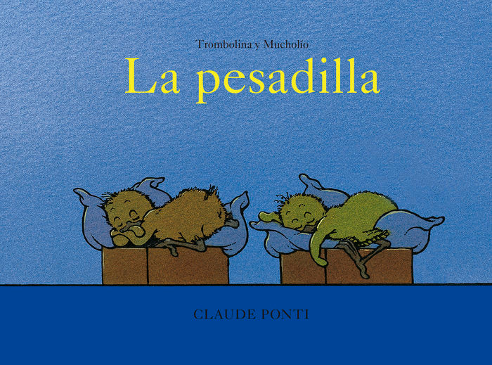 LA PESADILLA TROMBOLINA Y MUCHOLIO, de PONTI,CLAUDE | portada del libro