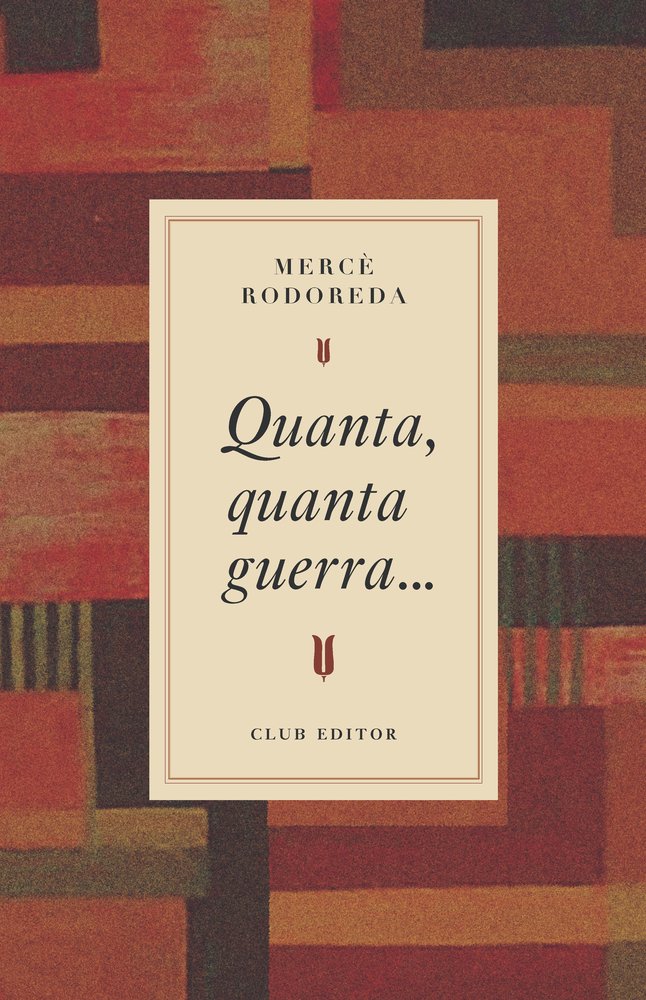 QUANTA, QUANTA GUERRA..., de RODOREDA, MERCE | portada del libro
