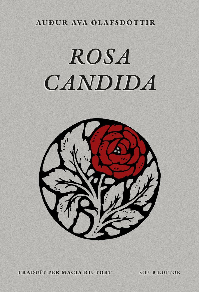 ROSA CANDIDA, de OLAFSDOTTIR, AUðUR AVA | portada del libro