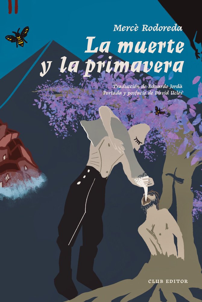 LA MUERTE Y LA PRIMAVERA, de RODOREDA, MERCE | portada del libro