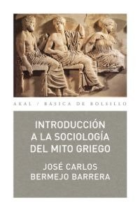 INT. A LA SOCIOLOGIA DEL MITO GRIEGO, de Bermejo Barrera | portada del libro