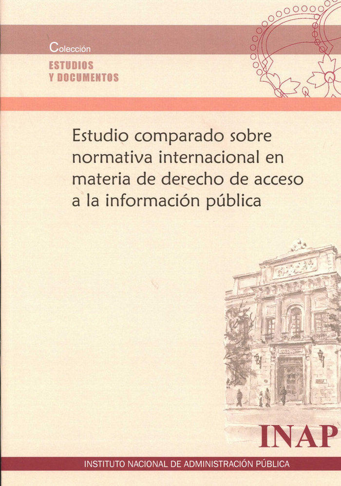 Estudio comparado sobre normativa internacional en materia de derecho de acceso a la información púb | portada del libro