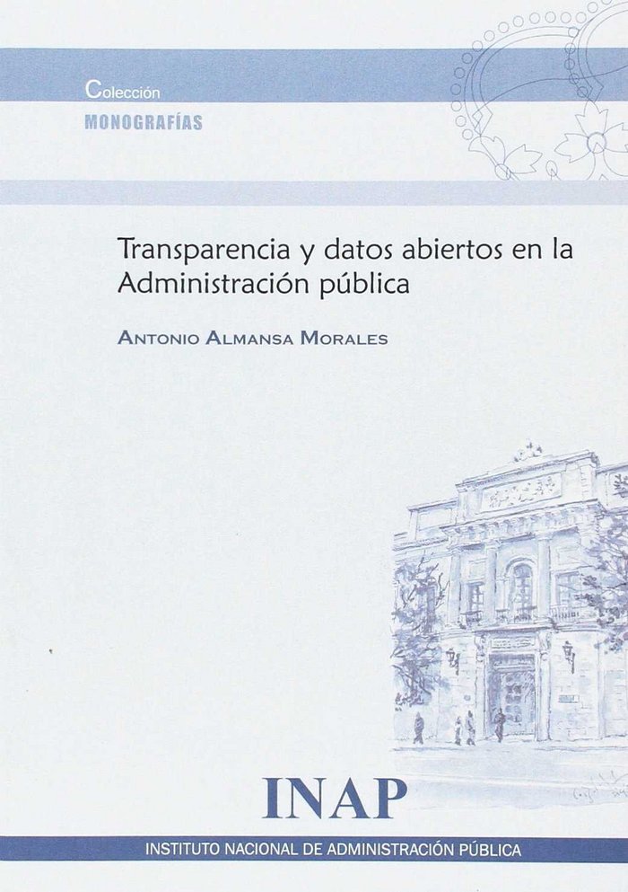 Transparencia y datos abiertos en la Administración pública, de Almansa Morales | portada del libro