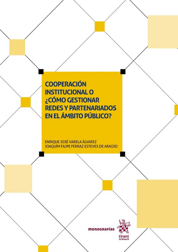 Cooperación institucional o ¿cómo gestionar redes y partenariados en el ámbito público, de Varela Álvarez, Enrique José | por