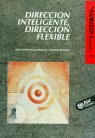 Dirección inteligente, dirección flexible, de Castresana, José Ignacio | portada del libro