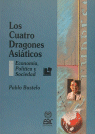 Los cuatro dragones asiáticos, de Bustelo, Pablo | portada del libro