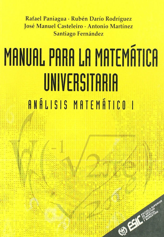 Manual para la matemática universitaria, de PANIAGUA, RAFAEL, RUBEN DARIO RODRIGUEZ, | portada del libro