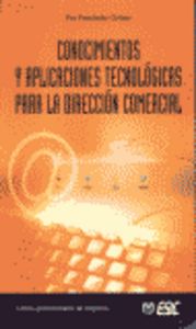 Conocimientos y aplicaciones tecnológicas para la dirección comer, de Fernández Gomez, Eva | portada del libro