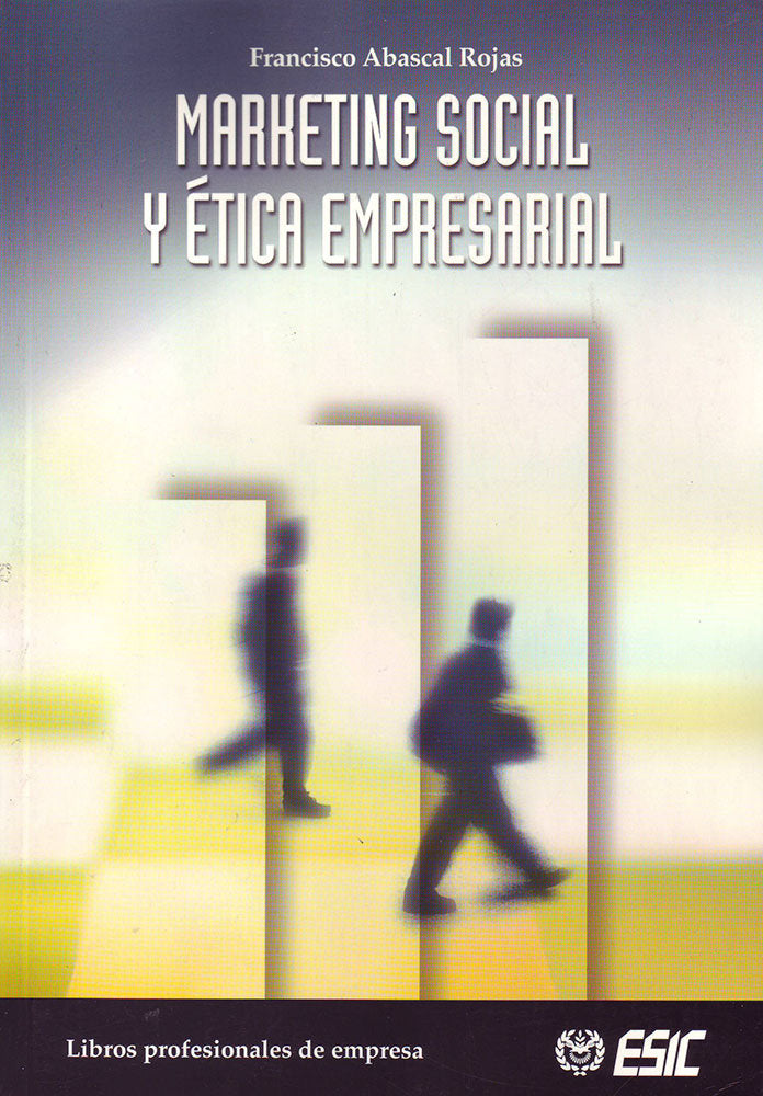 Marketing social y ética empresarial, de Abascal Rojas, Francisco | portada del libro