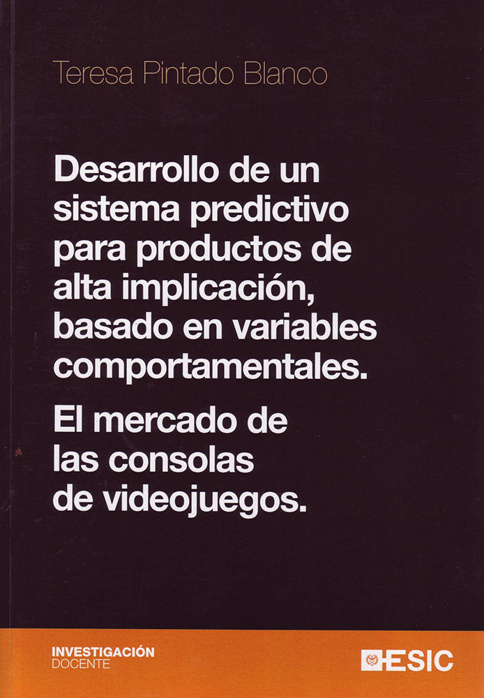 Desarrollo de un sistema predictivo para productos de alta implicación basado en variables comportam, de Pintado Blanco, Tere
