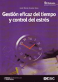 Gestión eficaz del tiempo y control del estrés, de ACOSTA VERA | portada del libro