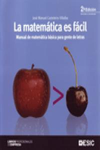 La matemática es fácil, de Casteleiro Villalba, José Manuel | portada del libro