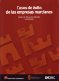 Casos de éxito de las empresas murcianas, de Munuera Alemán, José Luis | portada del libro