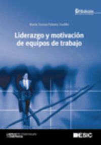 Liderazgo y motivación de equipos de trabajo, de PALOMO VADILLO | portada del libro