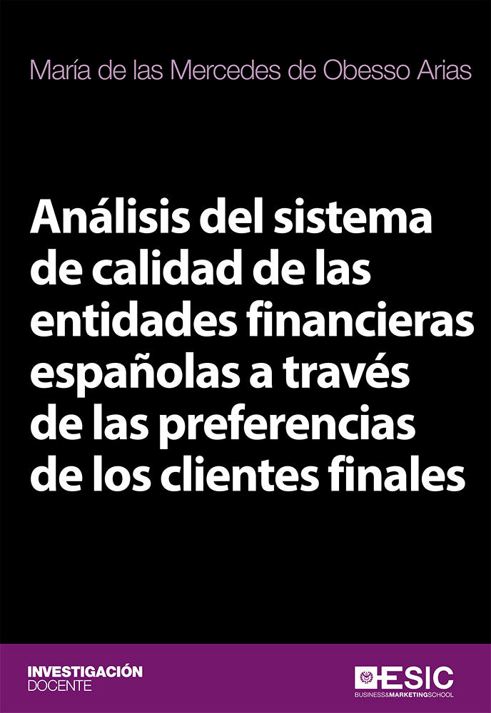 Análisis del sistema de calidad de las entidades financieras españolas a través de las preferencias, de de Obesso Arias, Marí