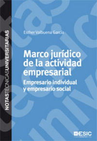 Marco jurídico de la actividad empresarial Empresario individual y empresario social, de Valbuena García, Esther | portada de
