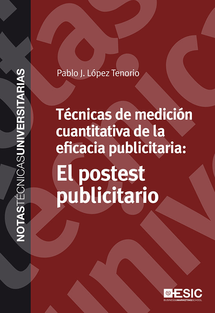 Técnicas de medición cuantitativa de la eficacia publicitaria El postest publicitario, de López Tenorio, Pablo J. | portada d