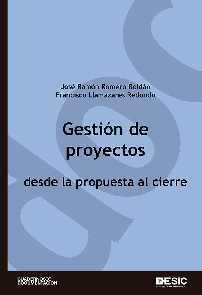 Gestión de proyectos desde la propuesta al cierre, de Llamazares Redondo, Francisco | portada del libro