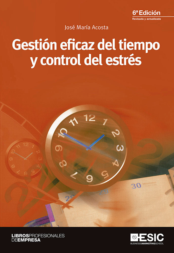 Gestión eficaz del tiempo y control del estrés, de Acosta Vera, José María | portada del libro