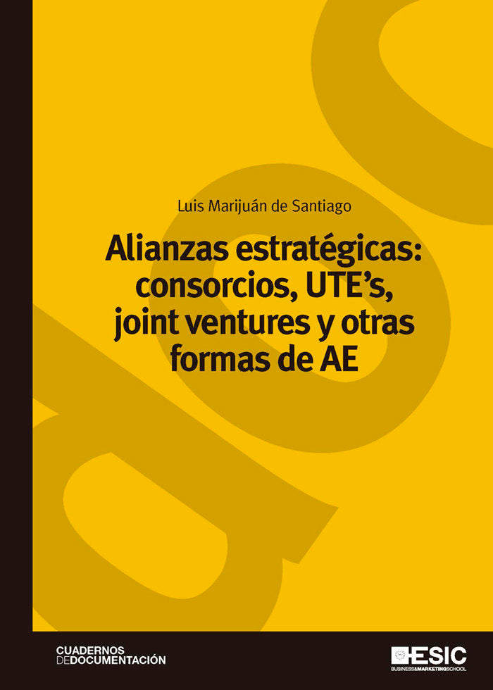 Alianzas estratégicas: consorcios, UTEÆs, joint ventures y otras formas de AE, de Marijuán de Santiago, Luis | portada del li
