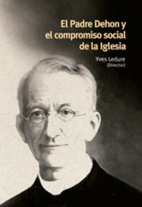 El Padre Dehon y el compromiso social de la Iglesia, de Ledure, Yves | portada del libro