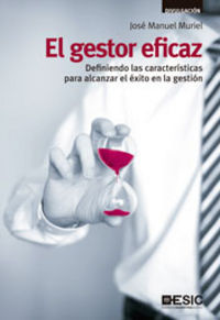 El gestor eficaz, de Muriel Jiménez, José Manuel | portada del libro