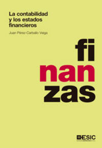 La contabilidad y los estados financieros, de Pérez-Carballo Veiga, Juan F. | portada del libro