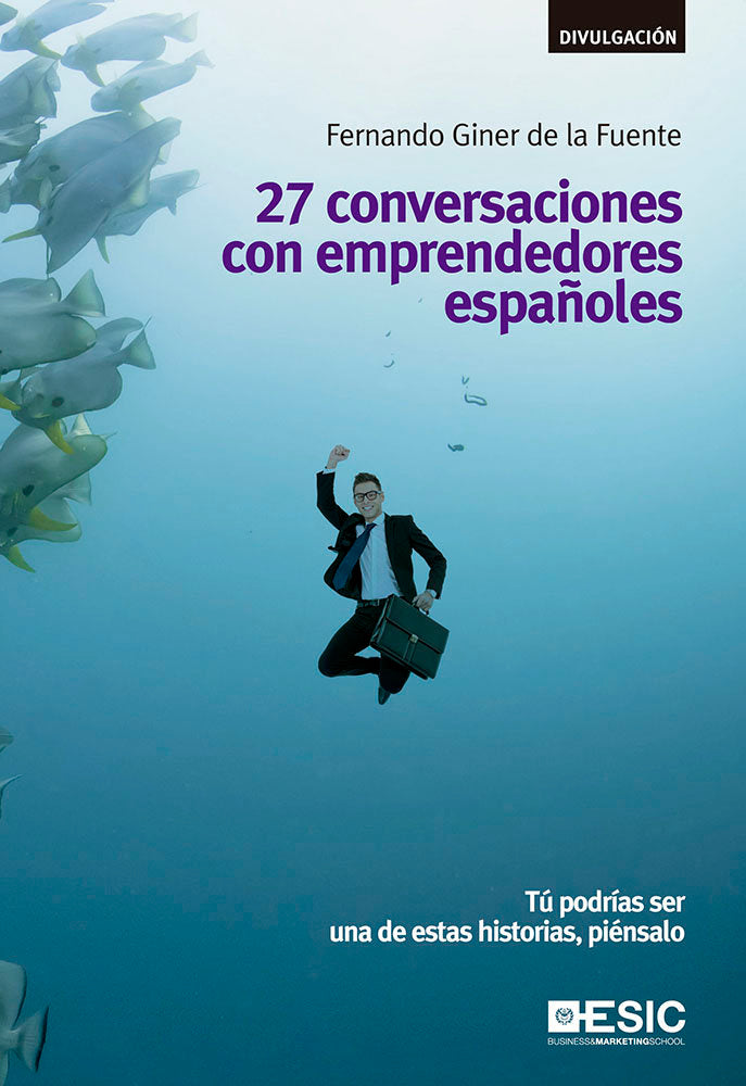 27 conversaciones con emprendedores españoles, de Giner de la Fuente, Fernando | portada del libro