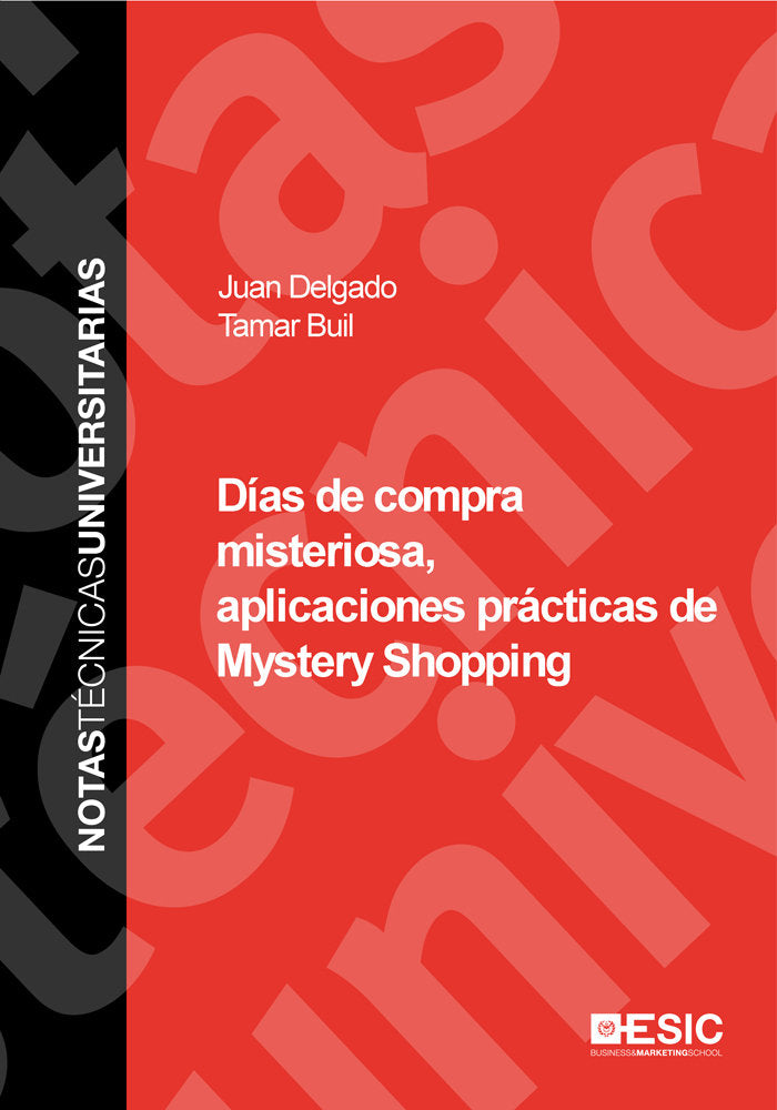 Días de compra misteriosa, aplicaciones prácticas de Mystery Shopping, de Delgado de Miguel, Juan | portada del libro