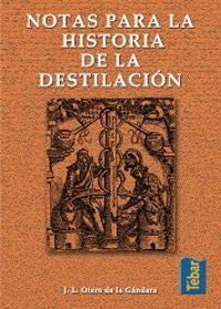Notas para la historia de la destilación, de Otero | portada del libro