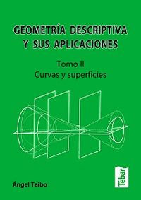 Geometría descriptiva y sus aplicaciones II, de Taibo, Ángel | portada del libro