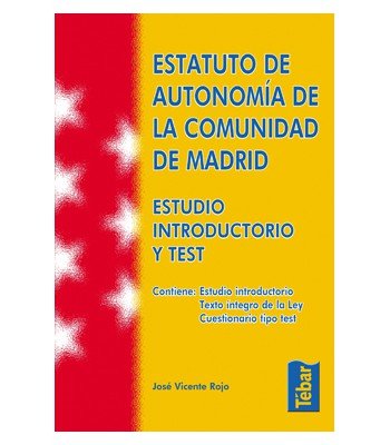 Estatuto de Autonomía de la Comunidad de Madrid. Estudio introductorio y test, de Rojo, José Vicente | portada del libro