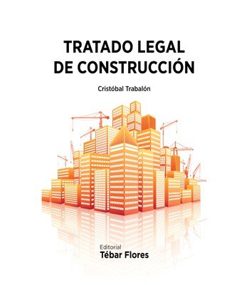TRATADO LEGAL DE CONSTRUCCIÓN, de TRABALÓN CARRICONDO, CRISTÓBAL | portada del libro