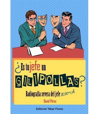 ¿Es tu jefe un gilipollas?, de Pérez Fernández, David | portada del libro