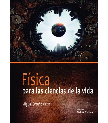 Física para las ciencias de la vida, de Ortuño Ortín, Miguel | portada del libro