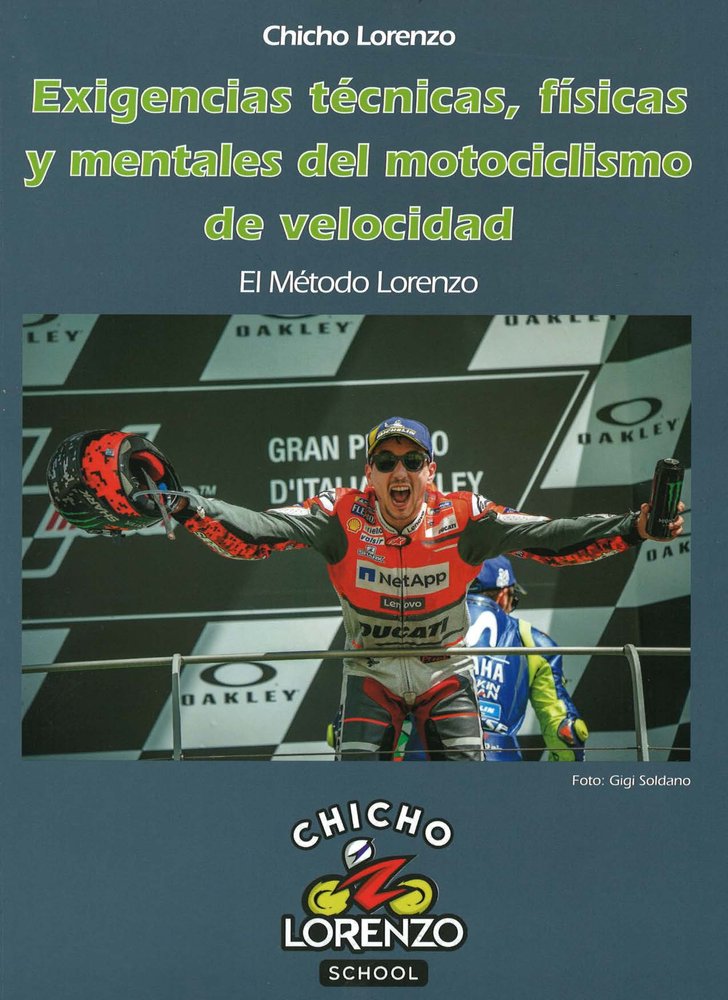 EXIGENCIAS TECNICAS, FISICAS Y MENTALES DEL MOTOCICLISMO DE VELOCIDAD, de LORENZO, CHICHO | portada del libro