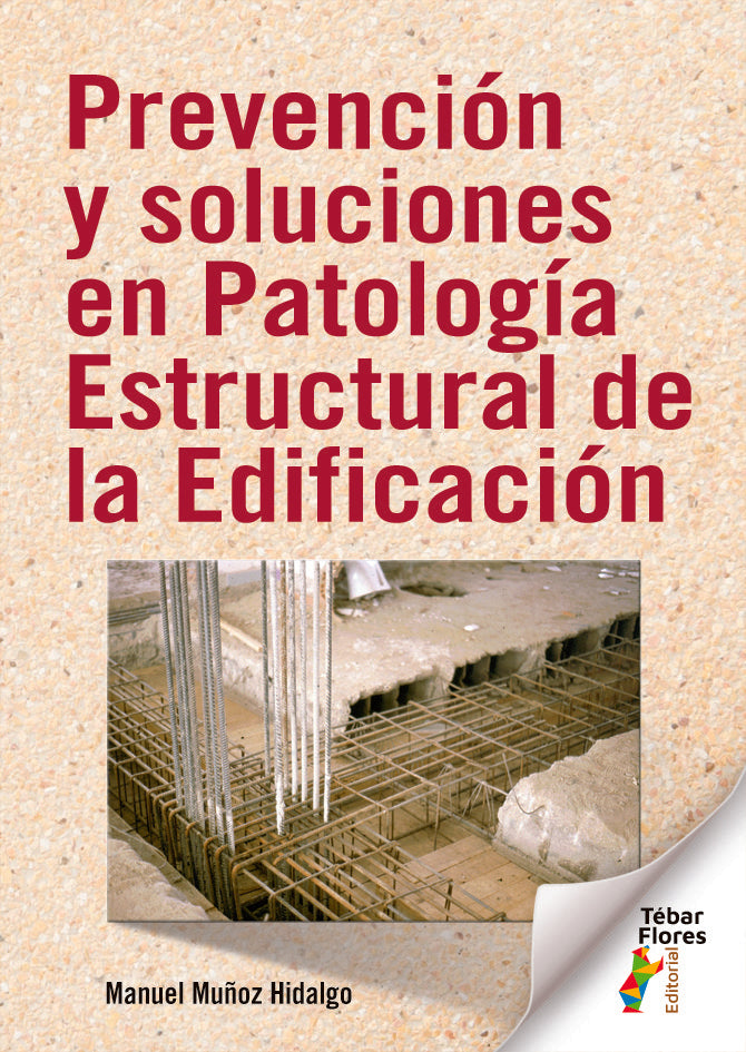 PREVENCION Y SOLUCIONES EN PATOLOGIA ESTRUCT. EDIFICACION, de MUÑOZ HIDALGO MANUEL | portada del libro