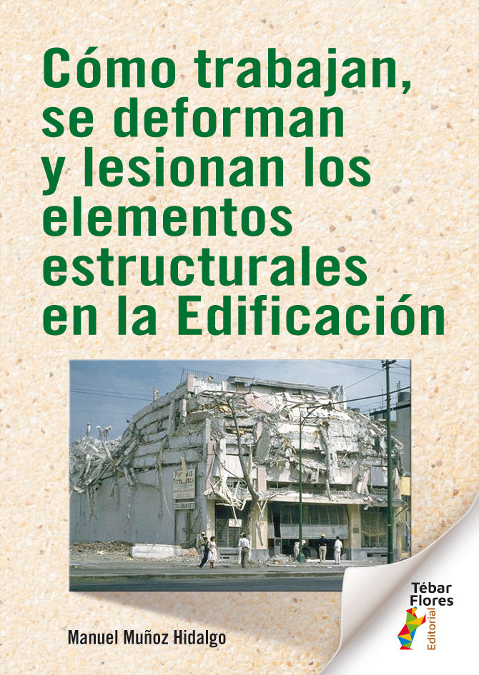 COMO TRABAJAN,SE DEFORMAN Y LESIONAN ELEMENTOS ESTRUC.EDIF, de MANUEL MUÑOZ HIDALGO | portada del libro