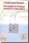 PASO HONROSO. HOMENAJE AL PROFESOR AMANCIO LABANDEIRA, de VV.AA. | portada del libro
