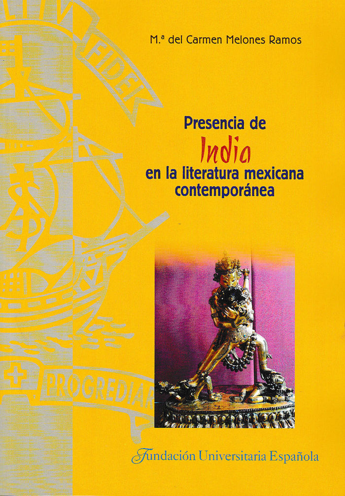 Presencia de India en la literatura mexicana contemporánea, de Melones Ramos | portada del libro